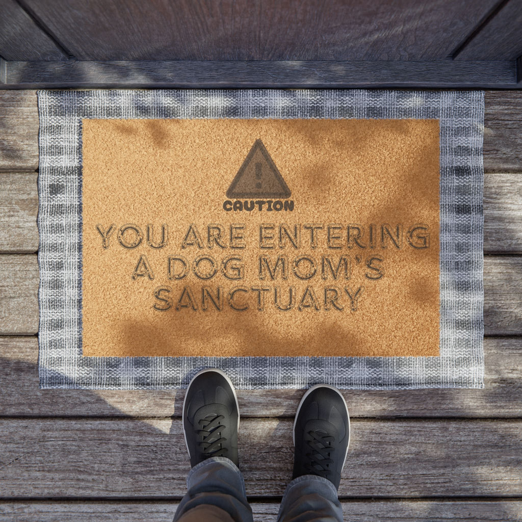 Doormat — "You Are Entering a Dog Mom's Sanctuary" Coir Welcome Mat