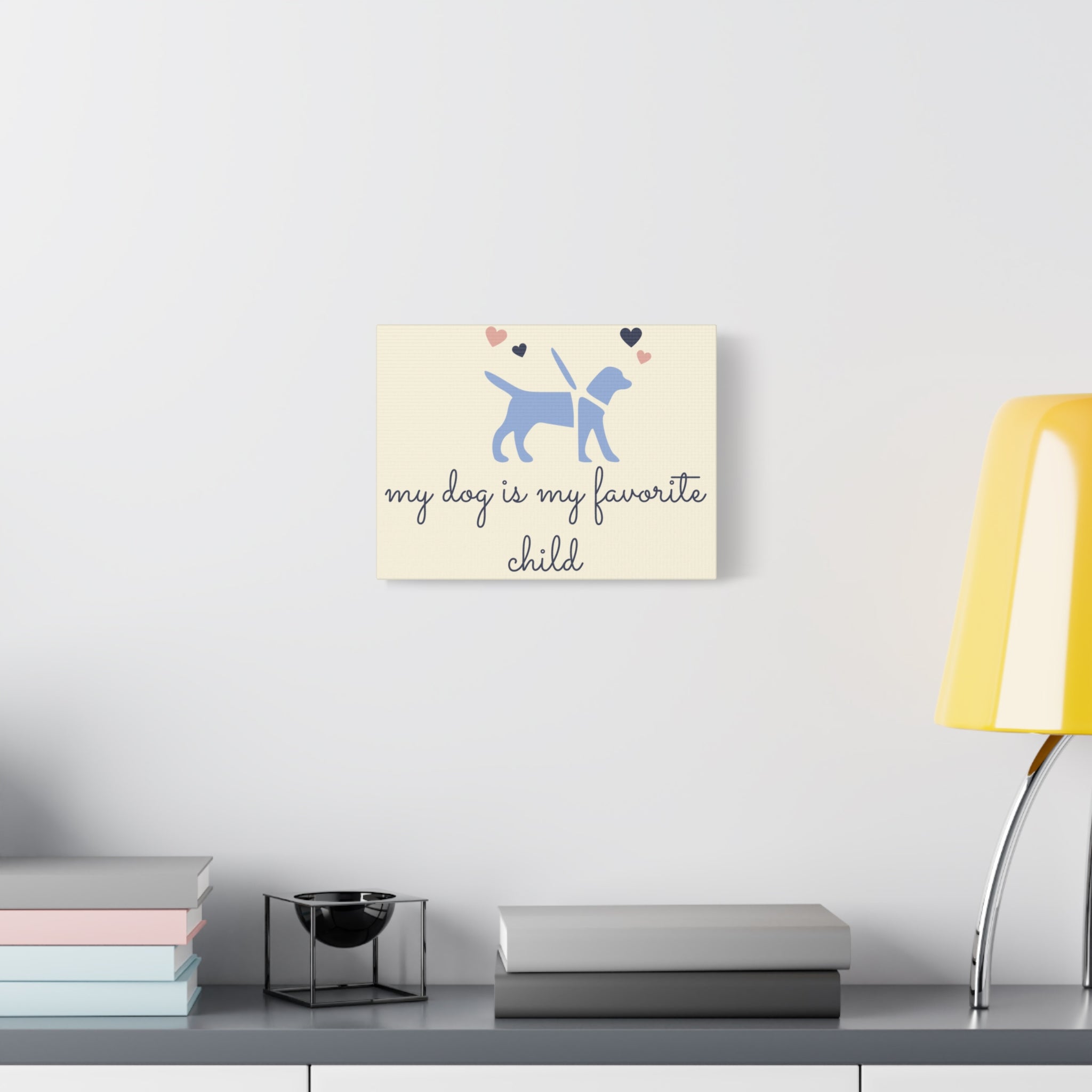 My Dog Is My Favorite Child Canvas Wall Art – Cute Dog Quote Home Decor