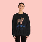 Dog Lover Crewneck Sweatshirt – 'My Dog My Love' Cute Chihuahua Graphic