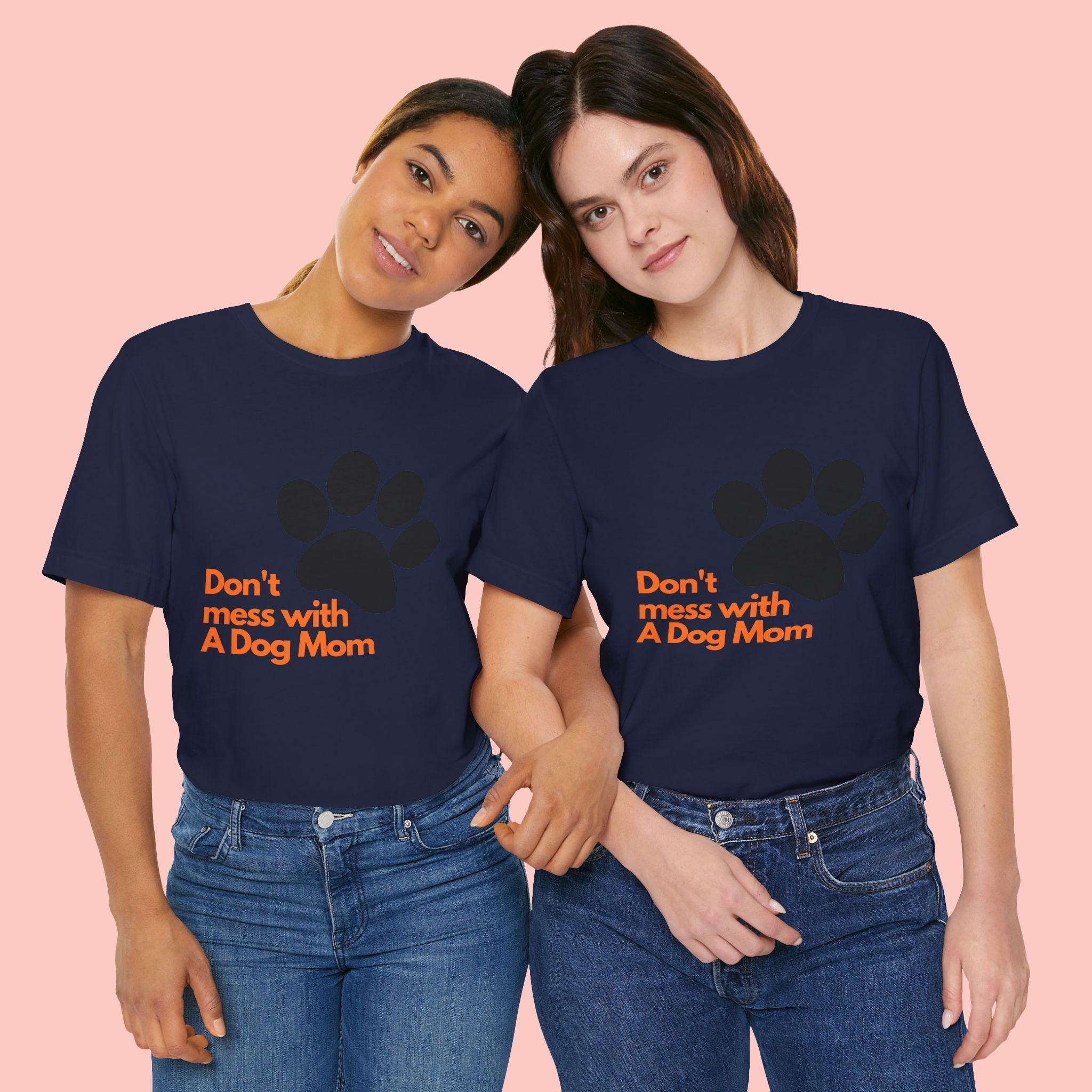 Don’t Mess With A Dog Mom T-Shirt — Paw Print Tee for Dog Lovers
