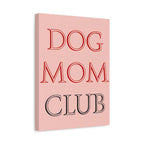 Dog Mom Club Canvas Wall Art — Pink Matte Stretched Canvas