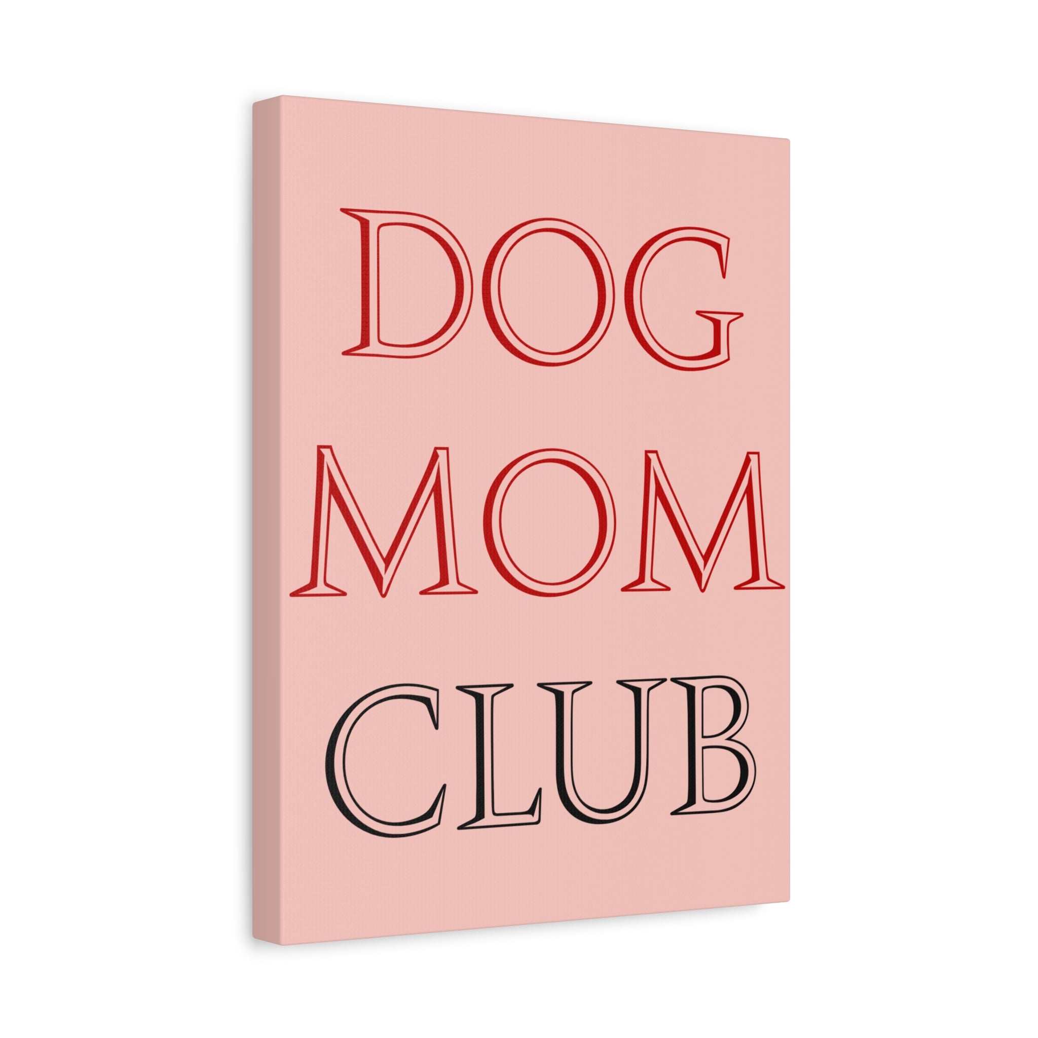 Dog Mom Club Canvas Wall Art — Pink Matte Stretched Canvas