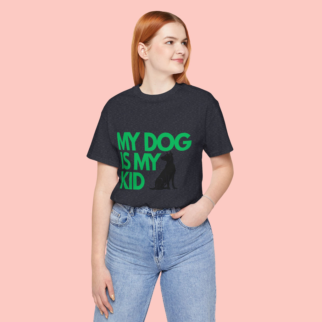 My Dog Is My Kid T-Shirt — Funny Pet Mom/Dad Tee with Sitting Dog Graphic