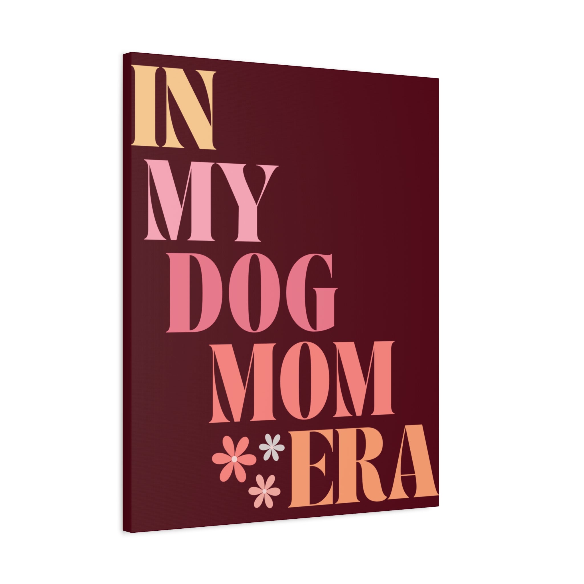 In My Dog Mom Era Matte Canvas Wall Art