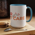 Accent Coffee Mug - "Growing Hair I Don't Care" Floral Script Coffee Mug