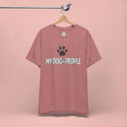 My Dog People T-Shirt — Dog Paw Graphic Tee for Dog Lovers