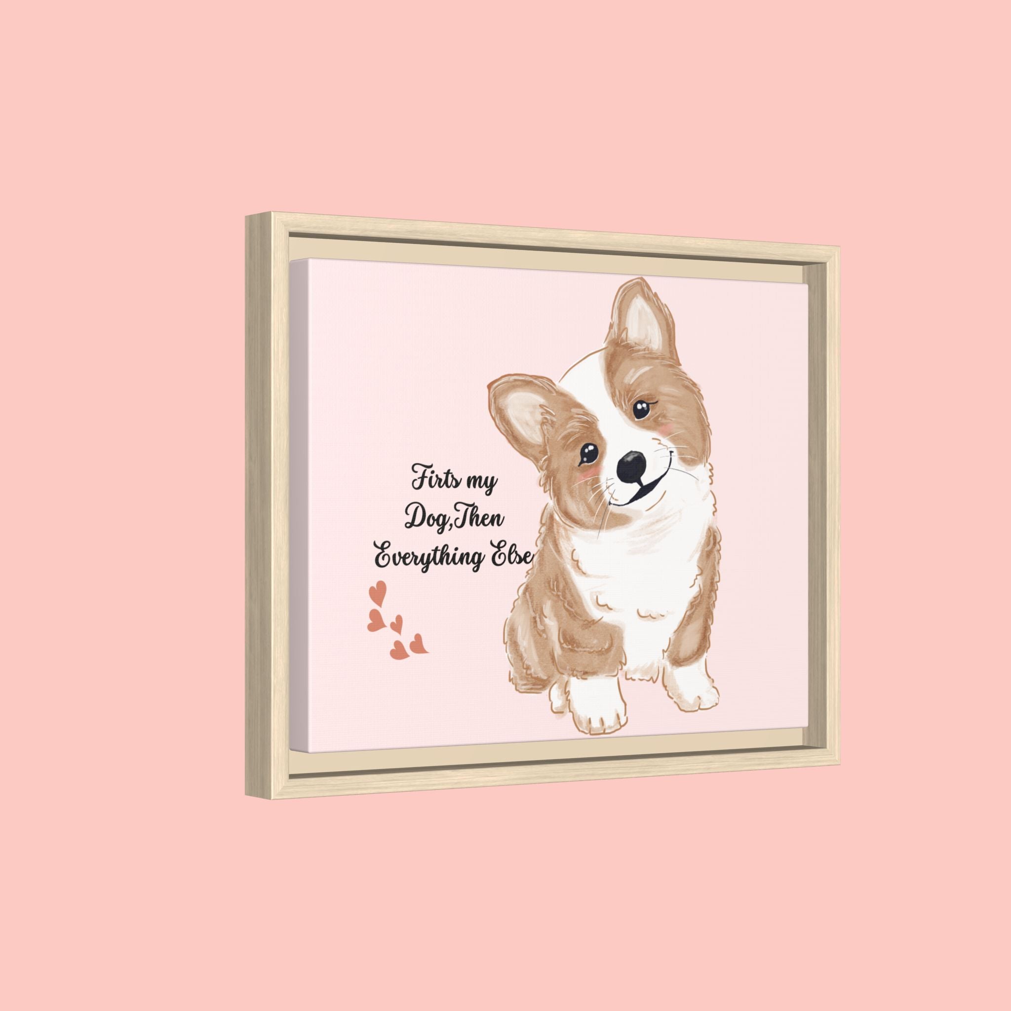 Framed Canvas Print — "First My Dog, Then Everything Else" Corgi Wall Art