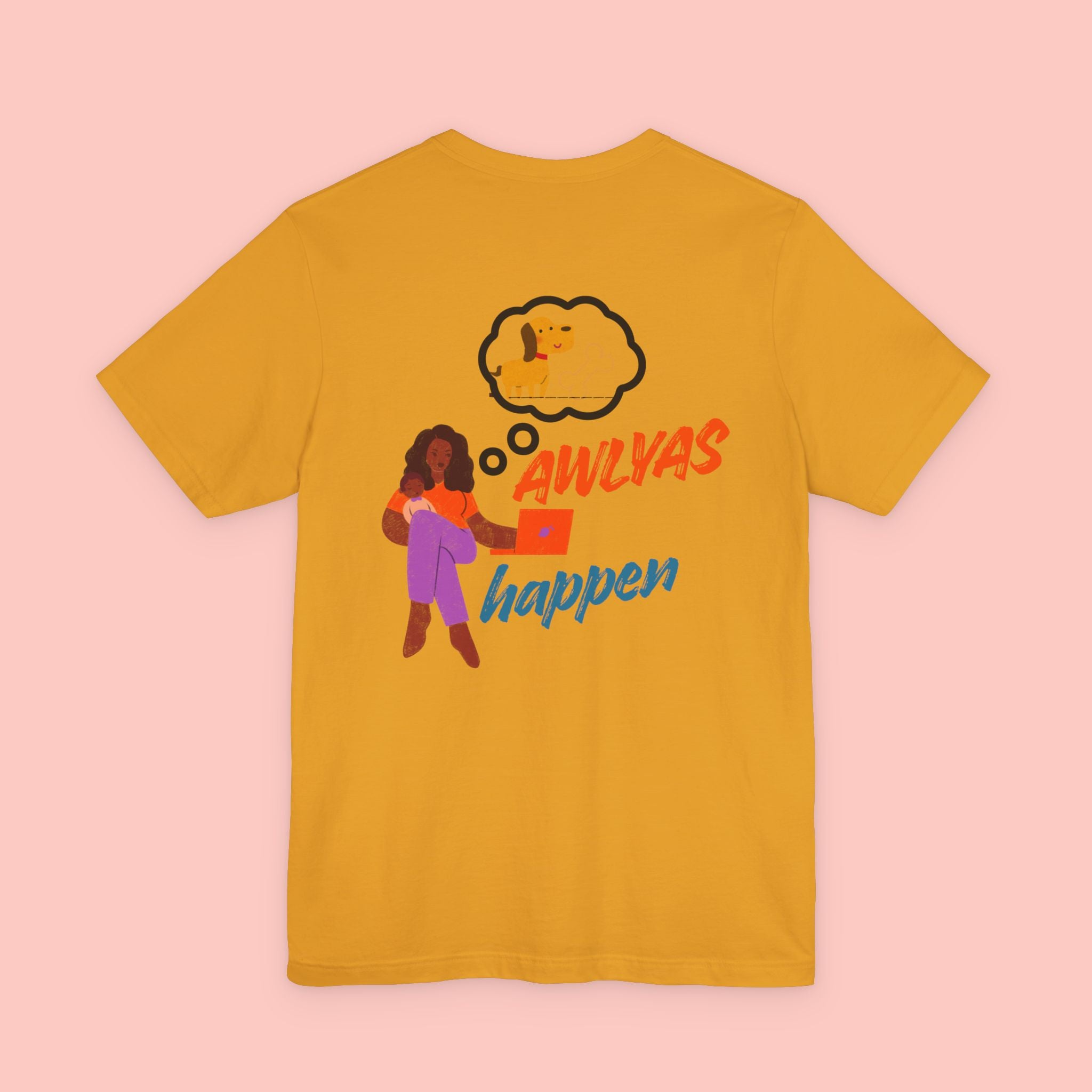 T‑Shirt — "Always Happen" Graphic Tee with Woman & Thought Bubble