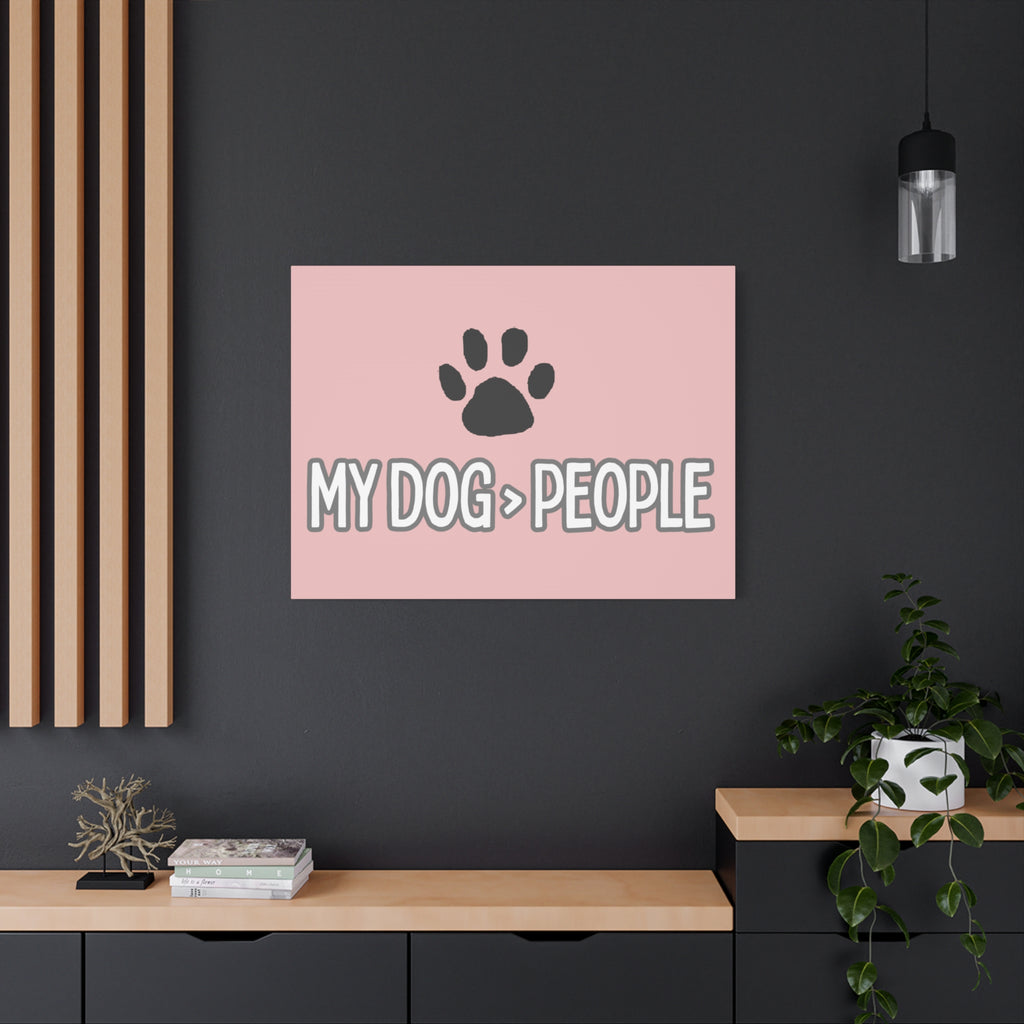 My Dog > People Canvas Wall Art — Paw Print Pet Lover Decor