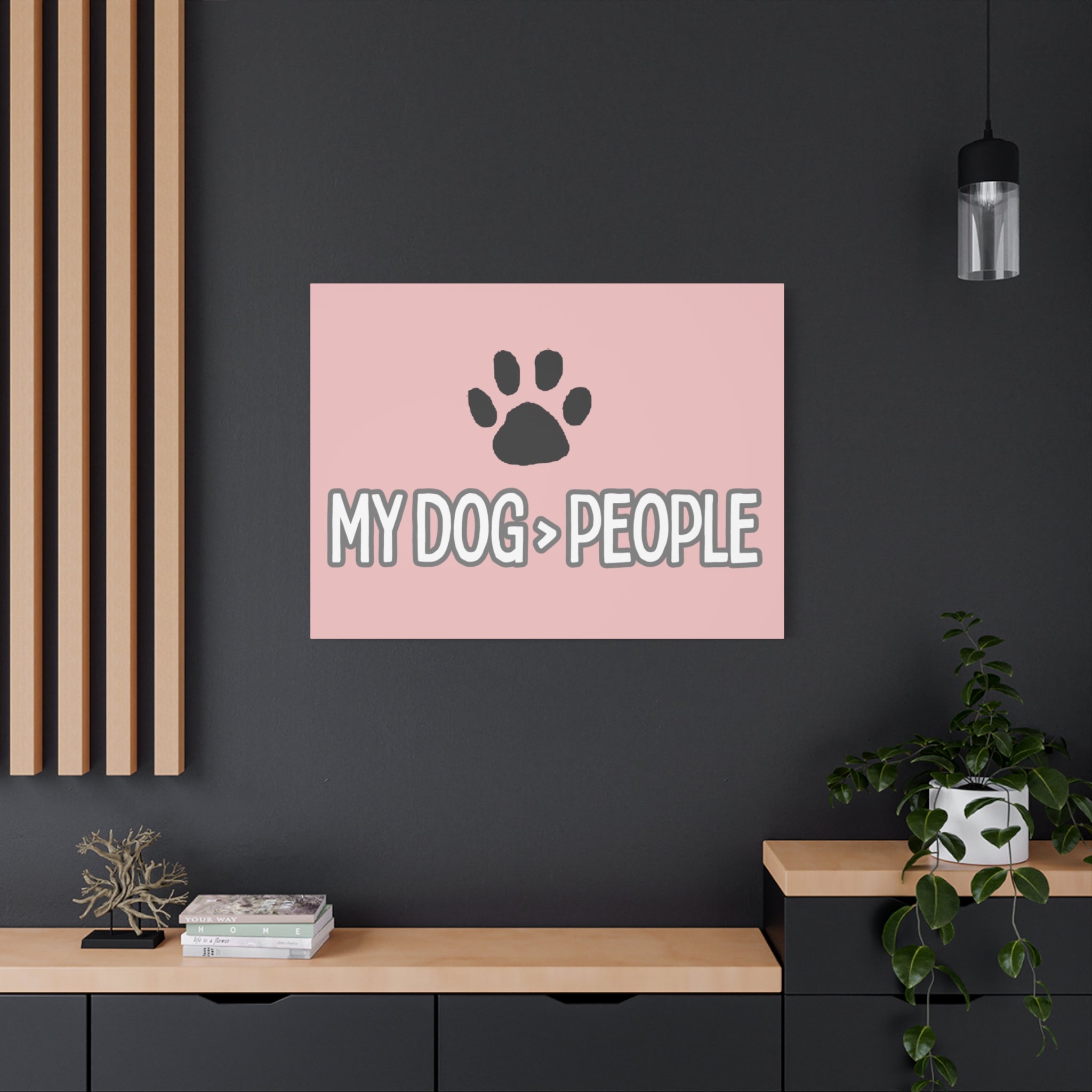 My Dog > People Canvas Wall Art — Paw Print Pet Lover Decor