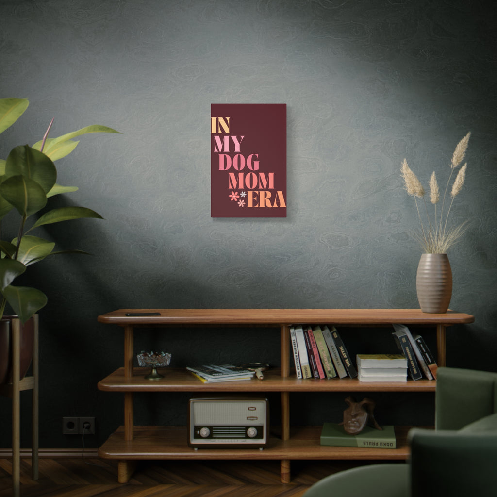 In My Dog Mom Era Matte Canvas Wall Art