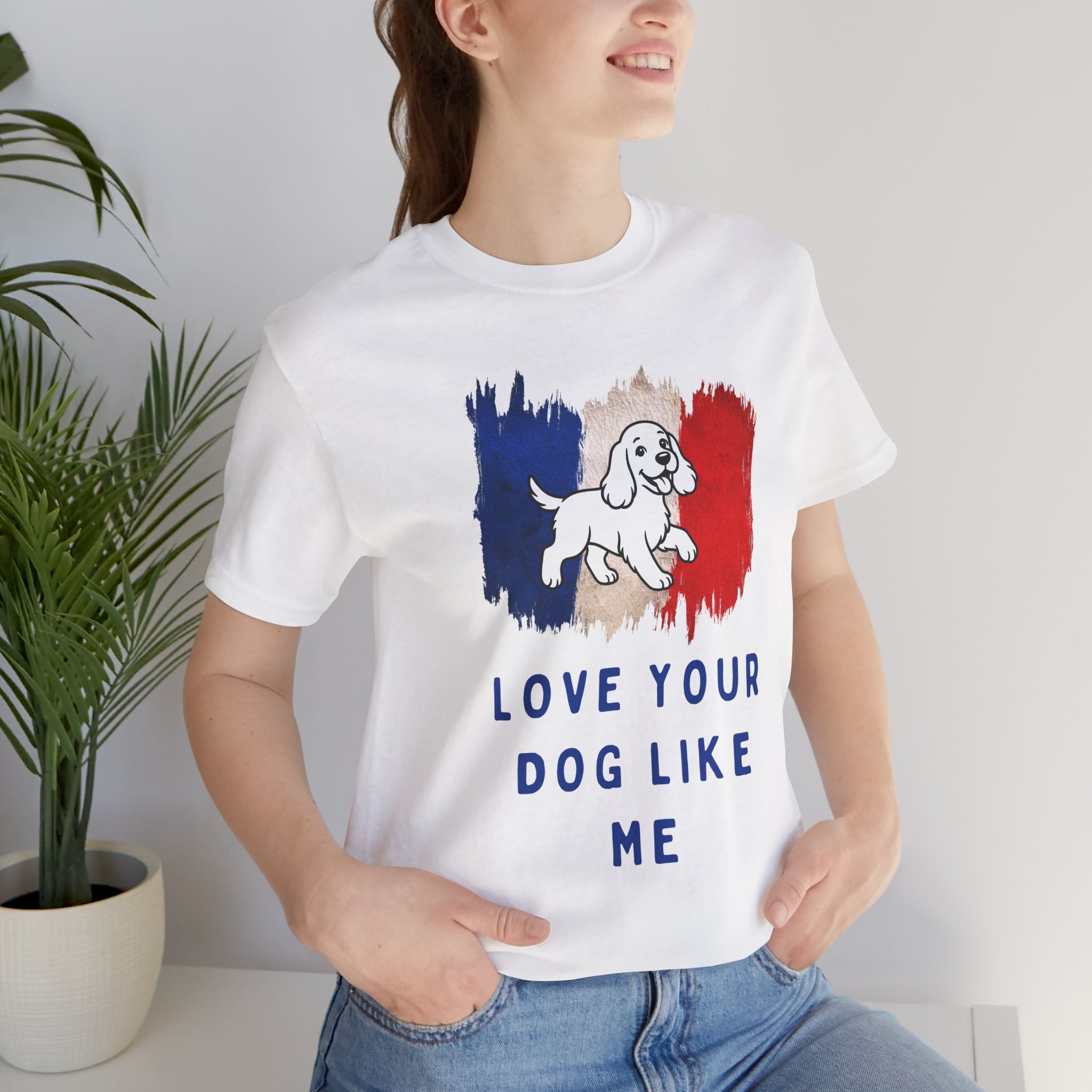 Love Your Dog Like Me T-Shirt — French Flag Heart Puppy Tee
