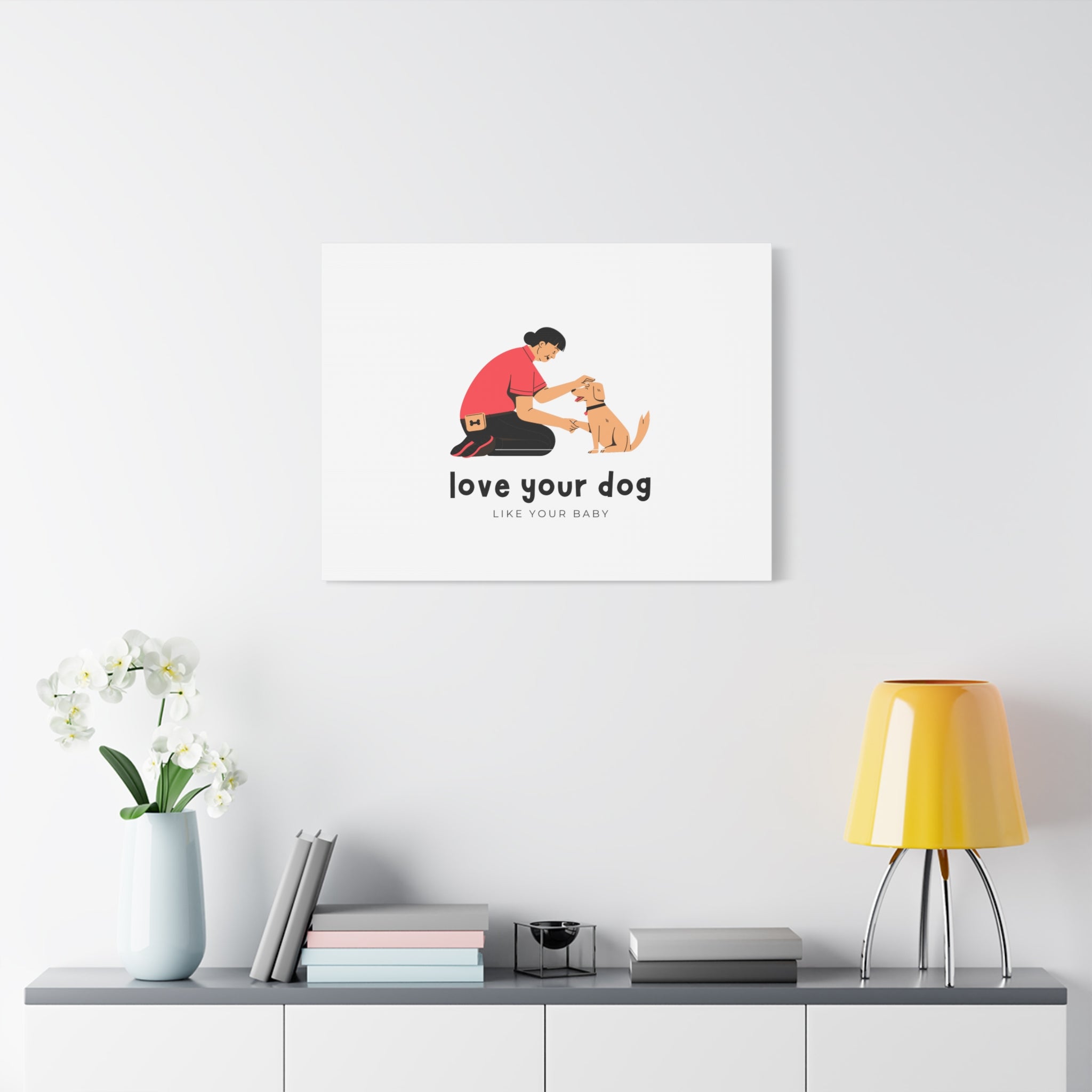 Canvas Wall Art - "Love Your Dog Like Your Baby" Pet Illustration