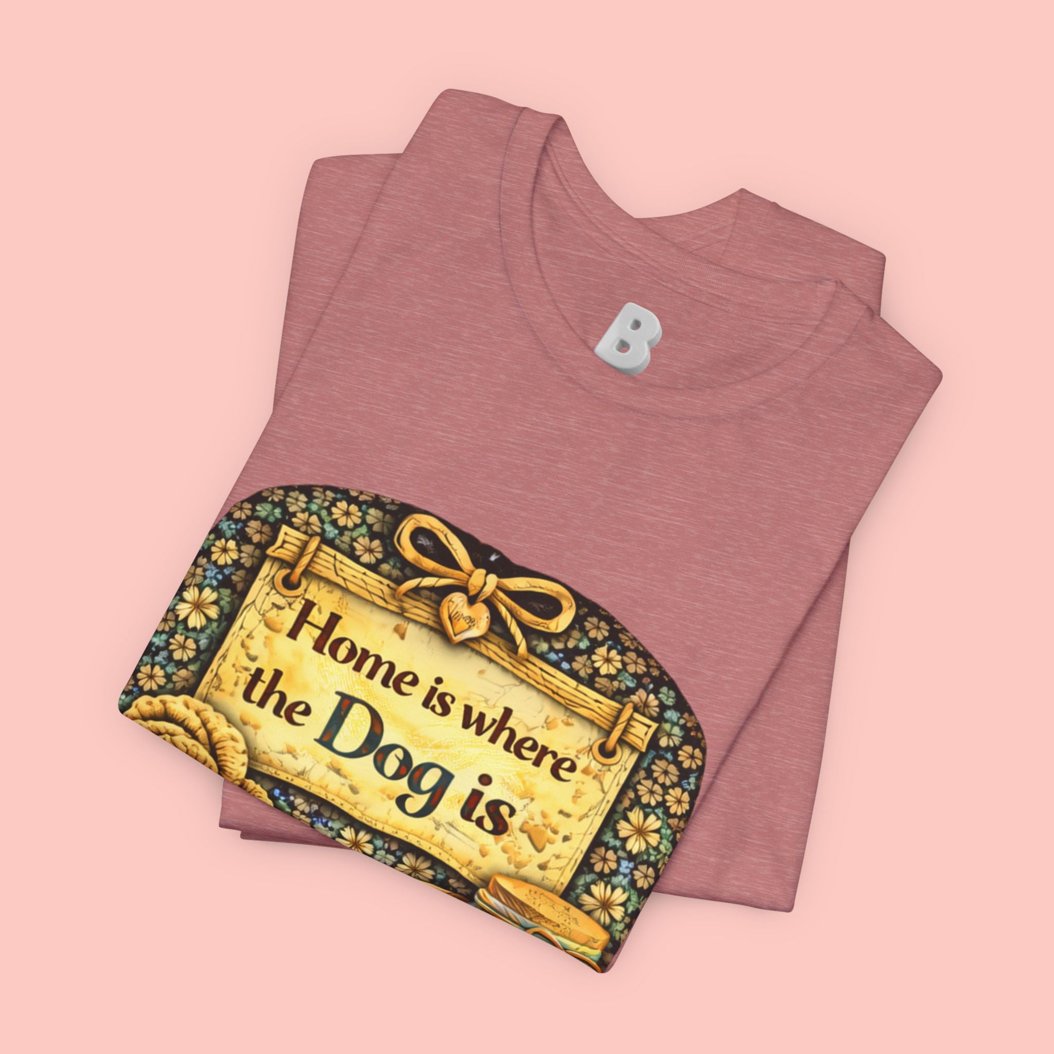 Home Is Where the Dog Is T-Shirt — Cozy Vintage Dog Lover Tee