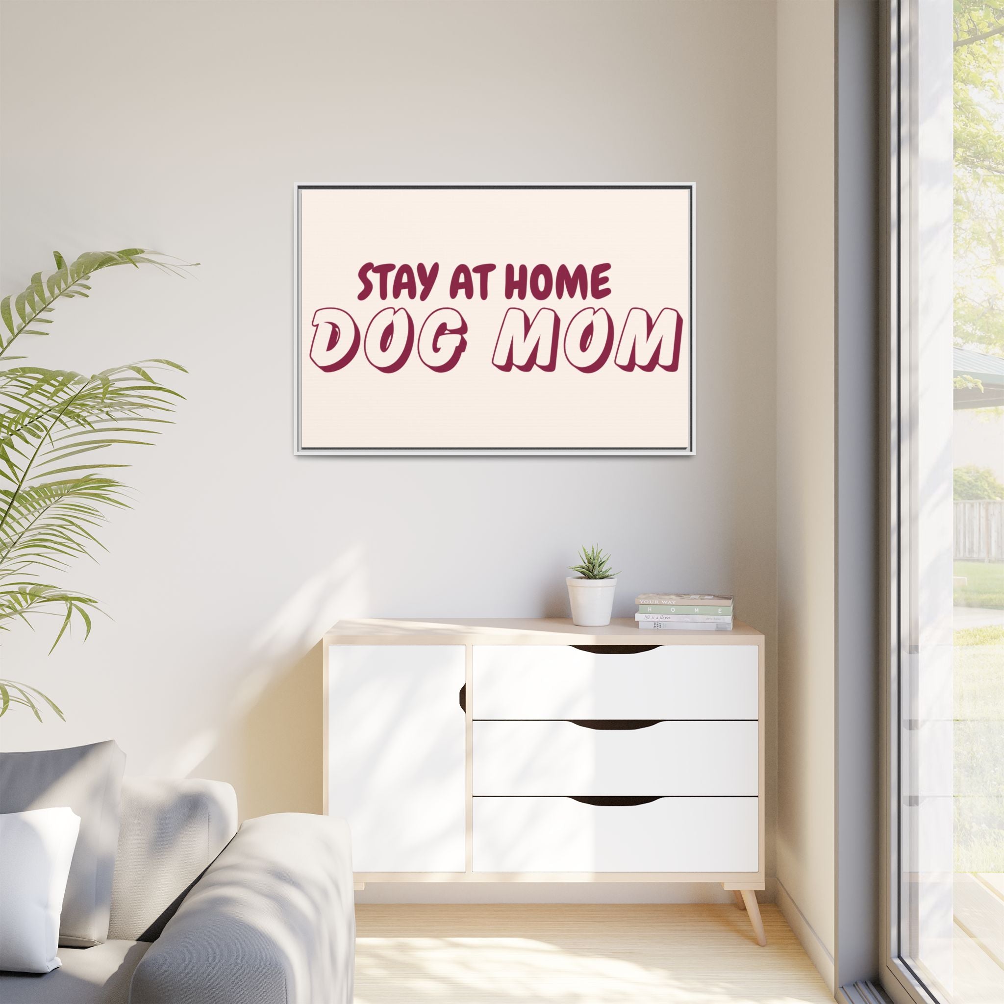 Stay At Home Dog Mom Framed Canvas Print
