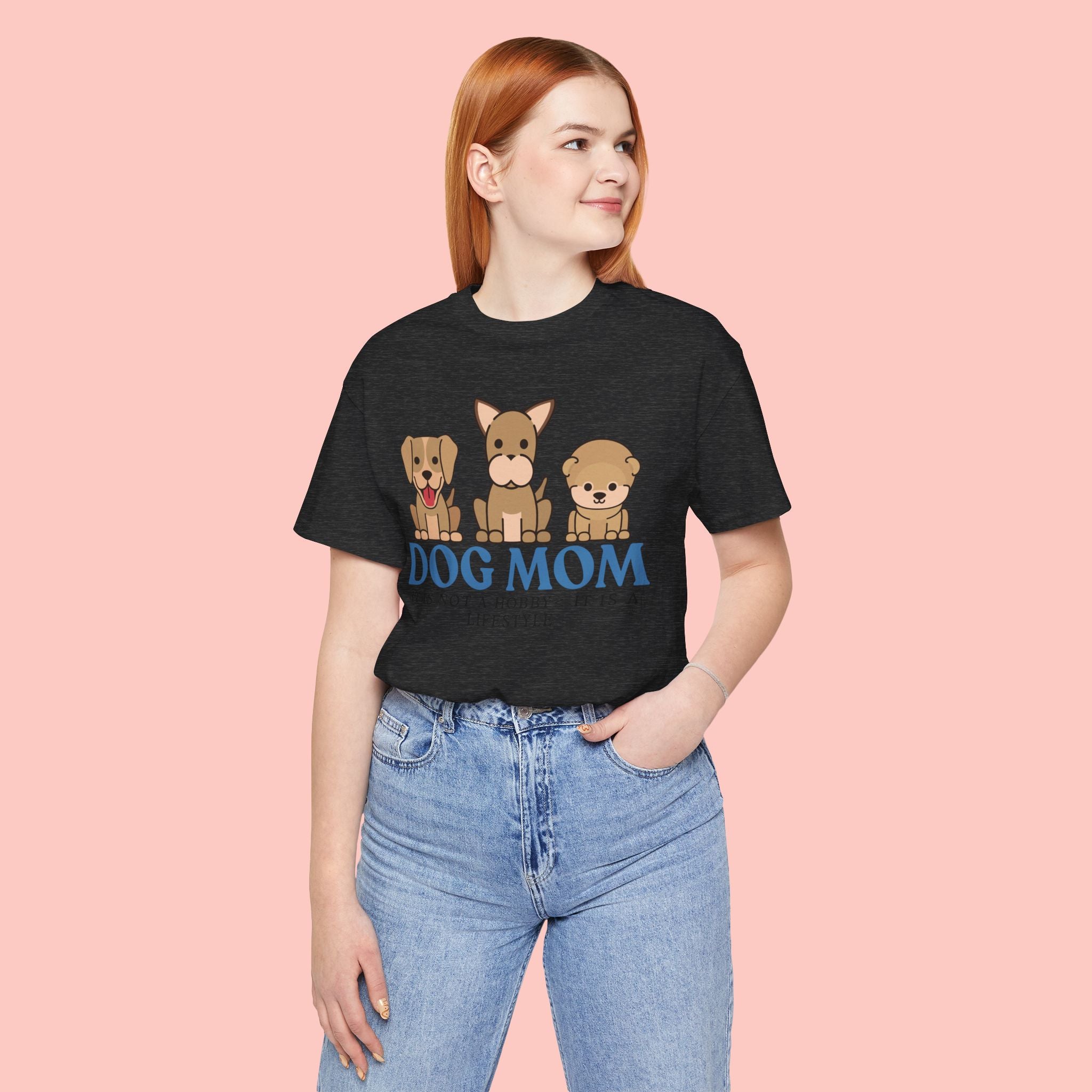 Dog Mom Tee — "Dog Mom: It Is Not A Hobby, It Is A Lifestyle" Cute Puppy Graphic T‑Shirt