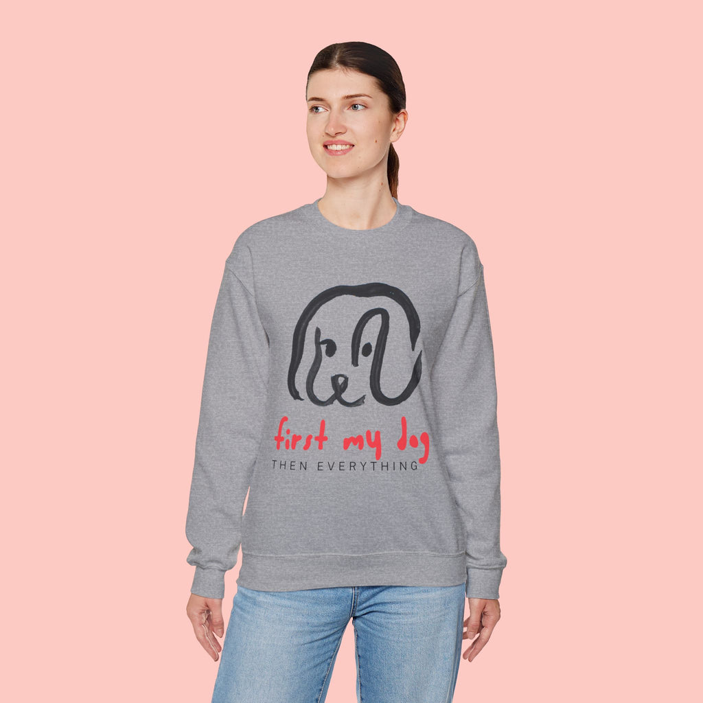 Dog Mom Crewneck Sweatshirt — "First My Dog, Then Everything" Cute Sketch Pup Tee