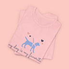 Dog Lover T‑Shirt — "My Dog Is My Favorite Child" Cute Puppy Graphic Tee
