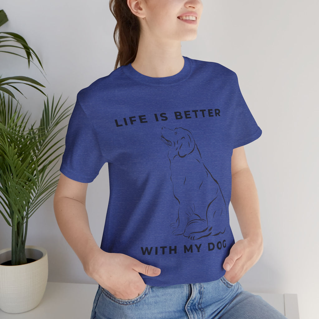 Dog Lover T-Shirt – “Life Is Better With My Dog” Graphic Tee
