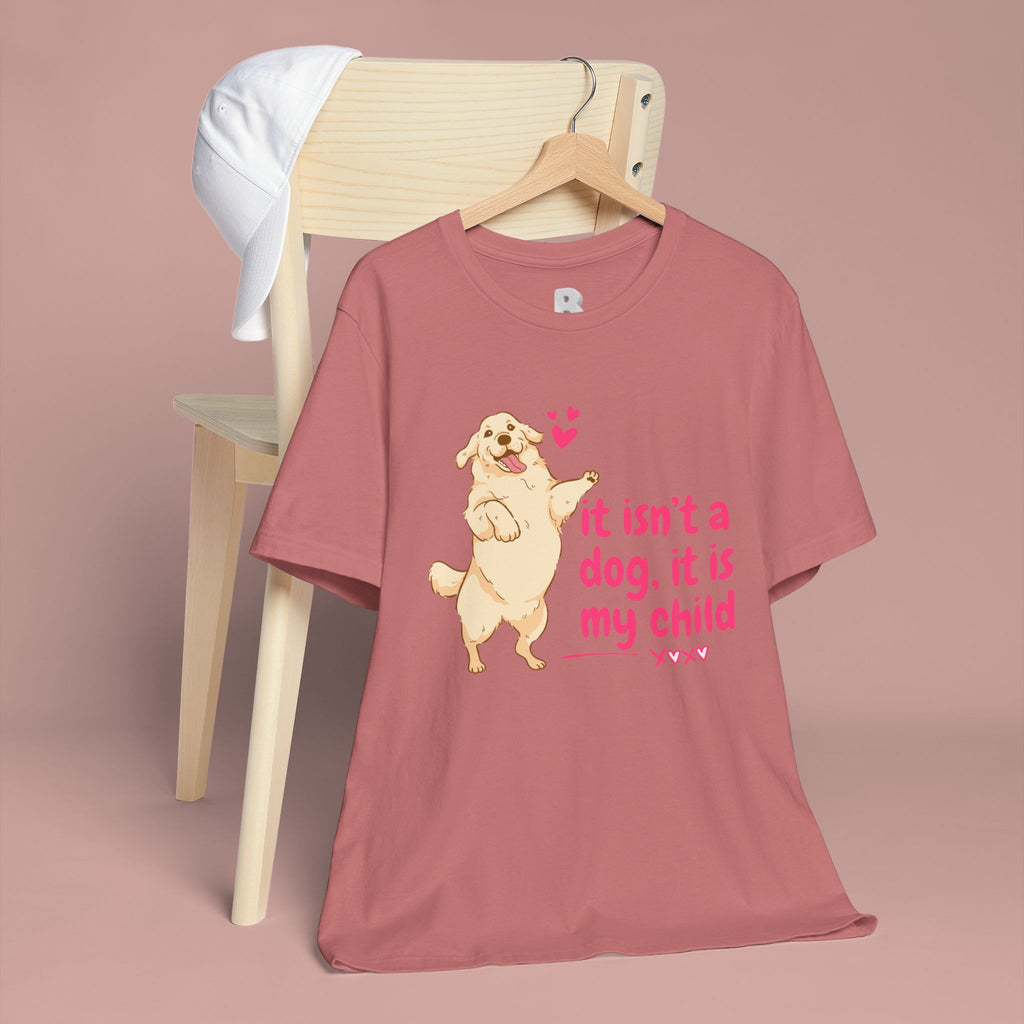 Dog Mom T-Shirt — "It Isn’t a Dog, It Is My Child" Cute Golden Retriever Tee
