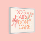 Dog Hair Don’t Care Framed Canvas Print