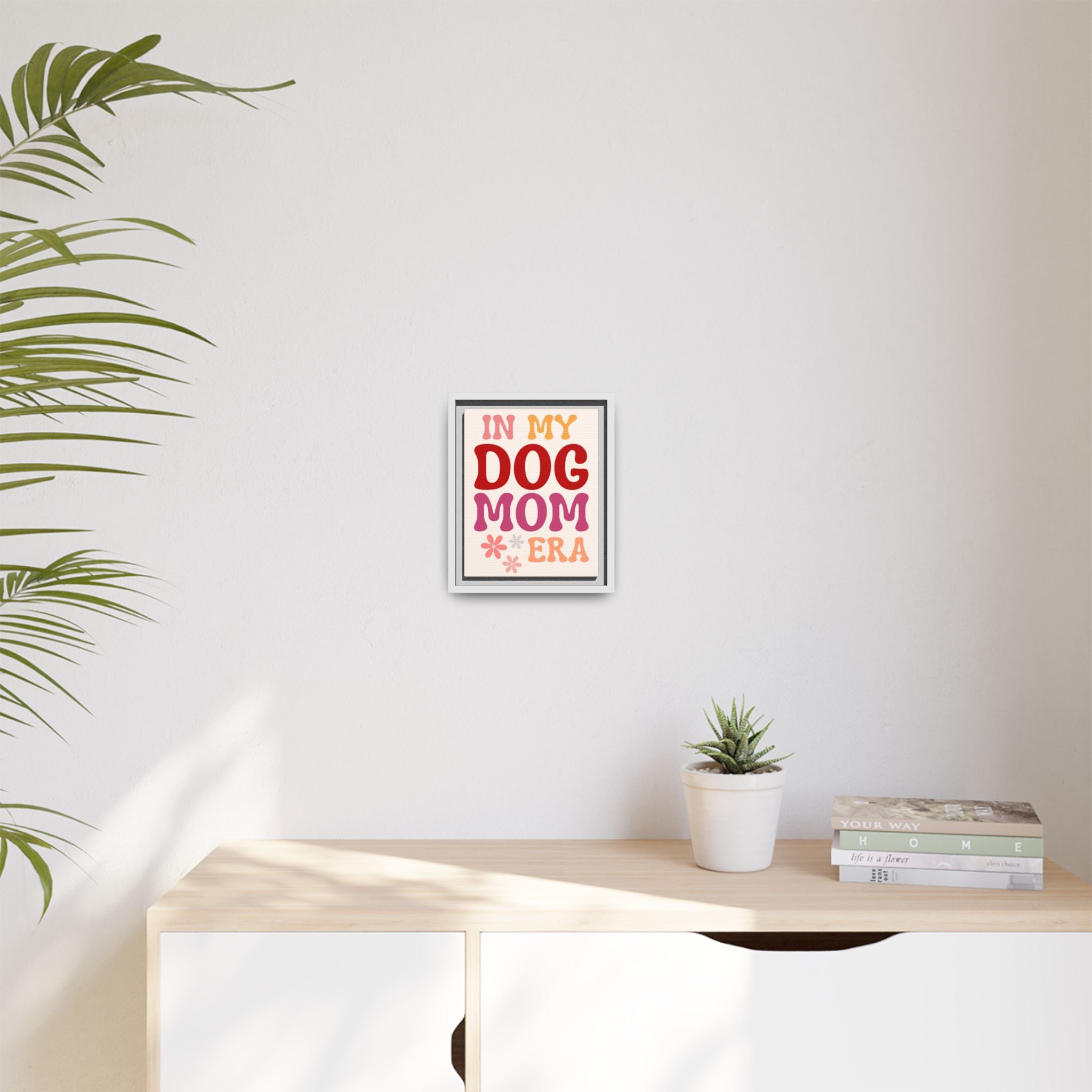 In My Dog Mom Era Framed Canvas Wall Art