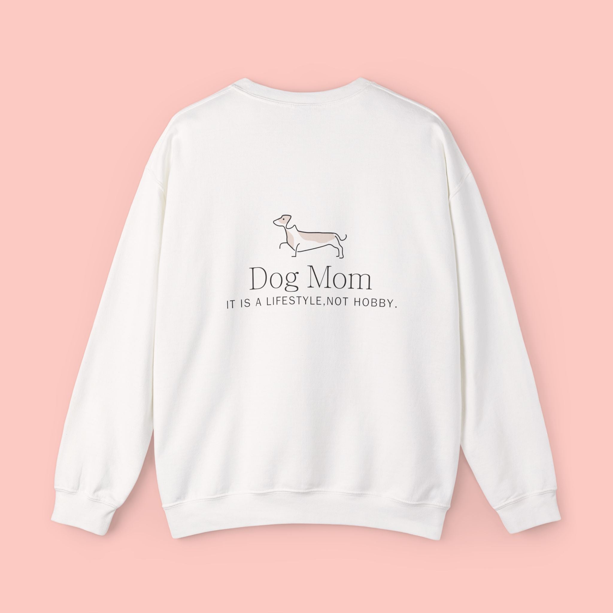 Dog Mom Crewneck Sweatshirt — "Dog Mom: It’s a Lifestyle, Not a Hobby"