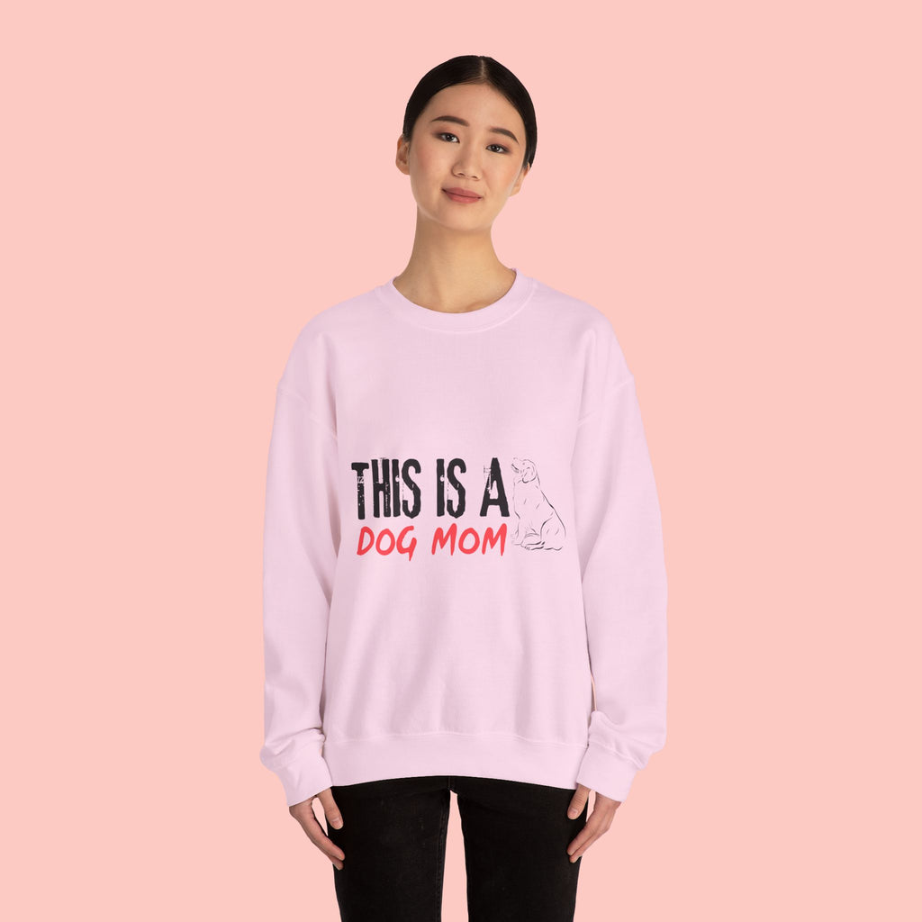 Dog Mom Crewneck Sweatshirt — "This Is A Dog Mom" Cozy Pullover