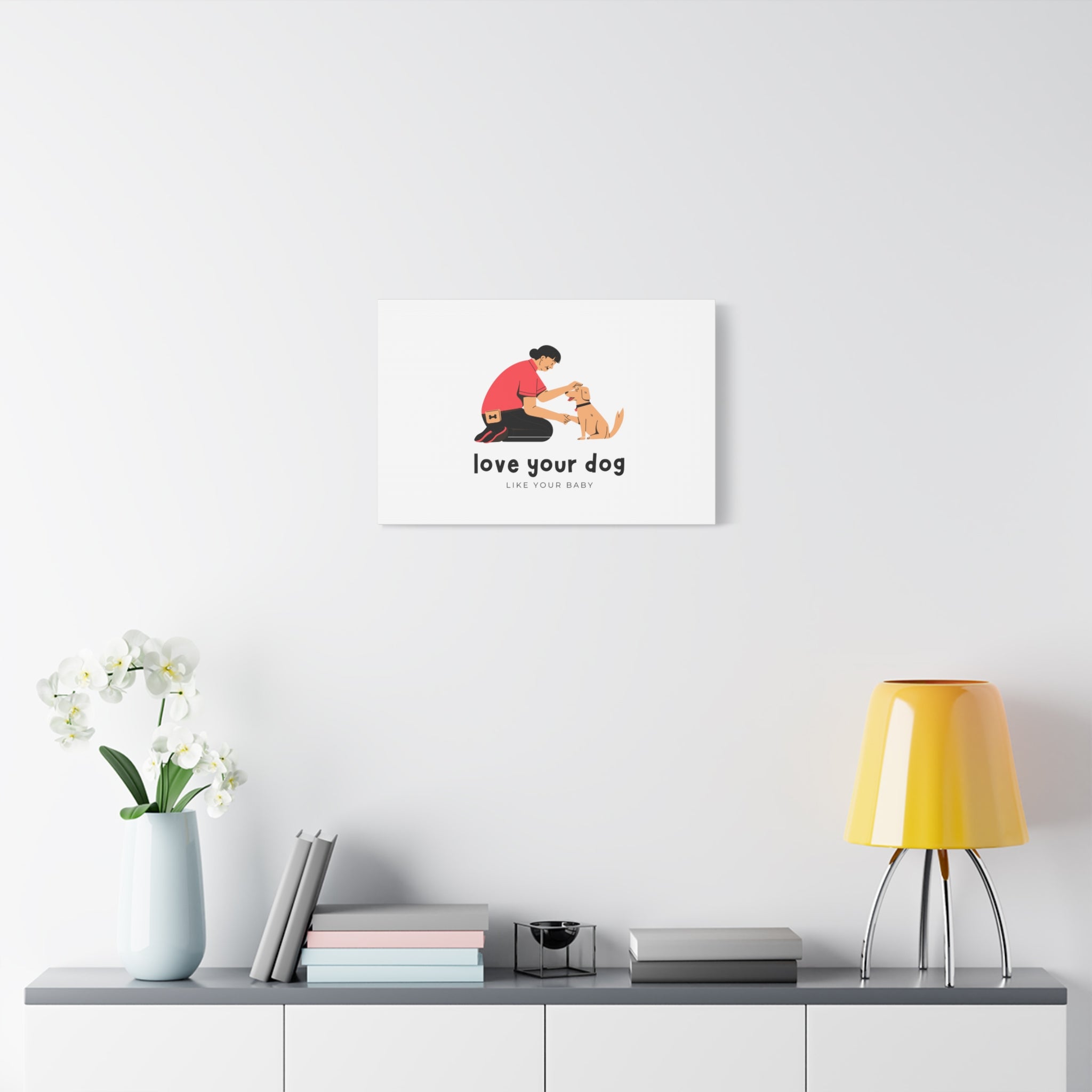 Canvas Wall Art - "Love Your Dog Like Your Baby" Pet Illustration
