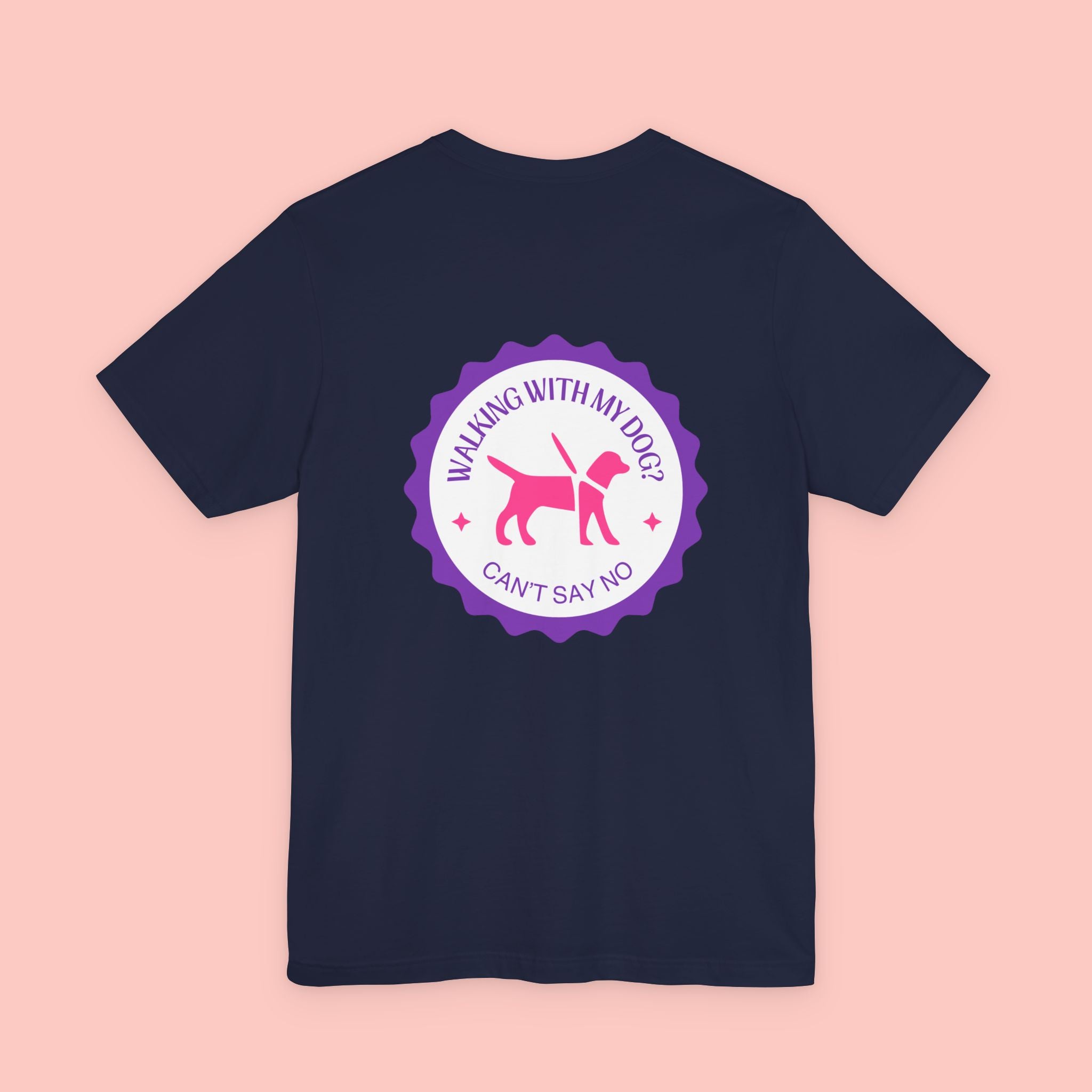 Dog Walking T‑Shirt — “Walking With My Dog? Can’t Say No” Cute Pet Lover Tee