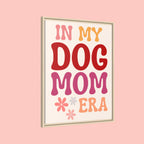 In My Dog Mom Era Framed Canvas Wall Art