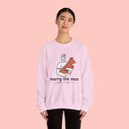Crewneck Sweatshirt — “Marry the Man Who Loves Your Dog” Cute Pet Lover Graphic