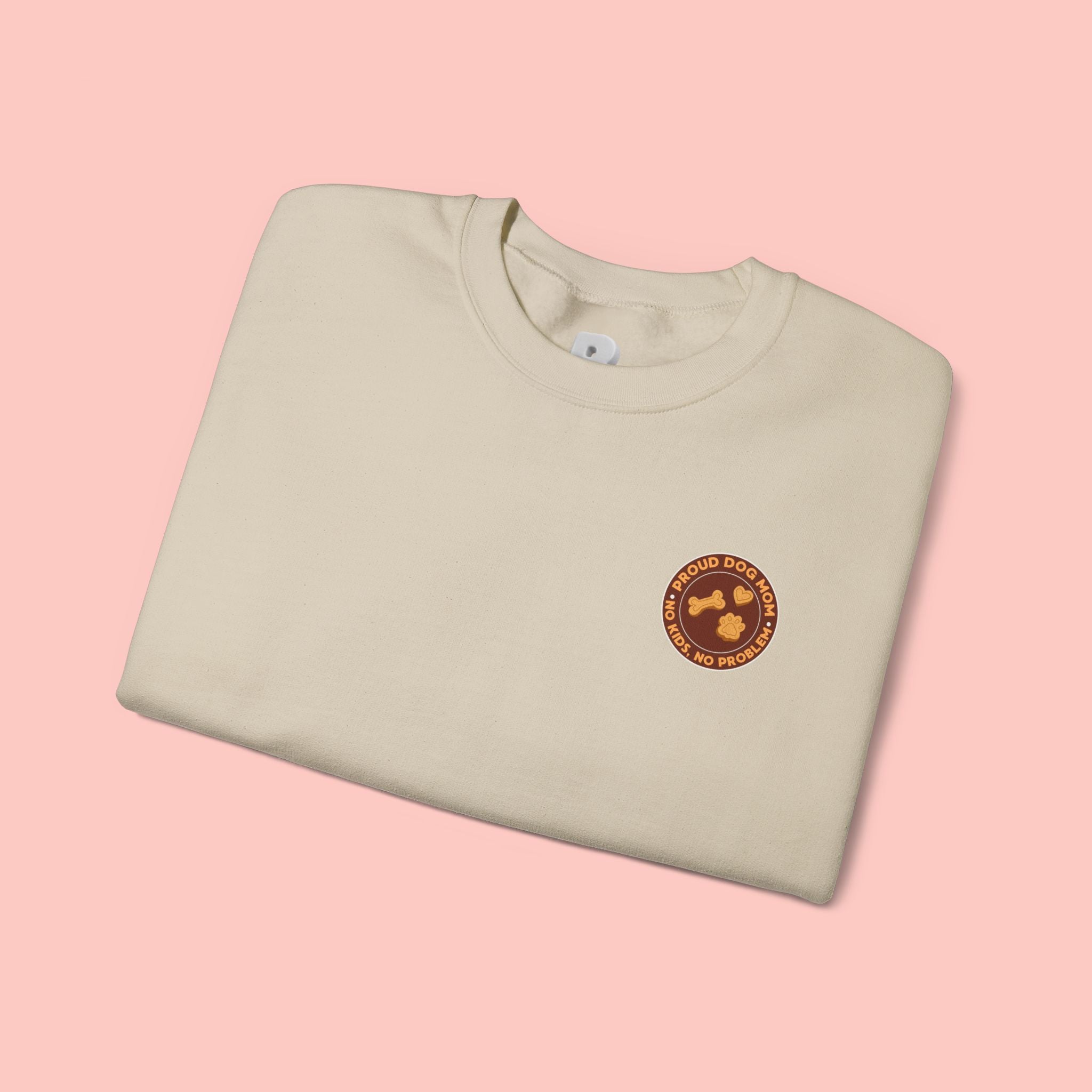 Proud Dog Mom Crewneck Sweatshirt — “No Kids, No Problem” Graphic
