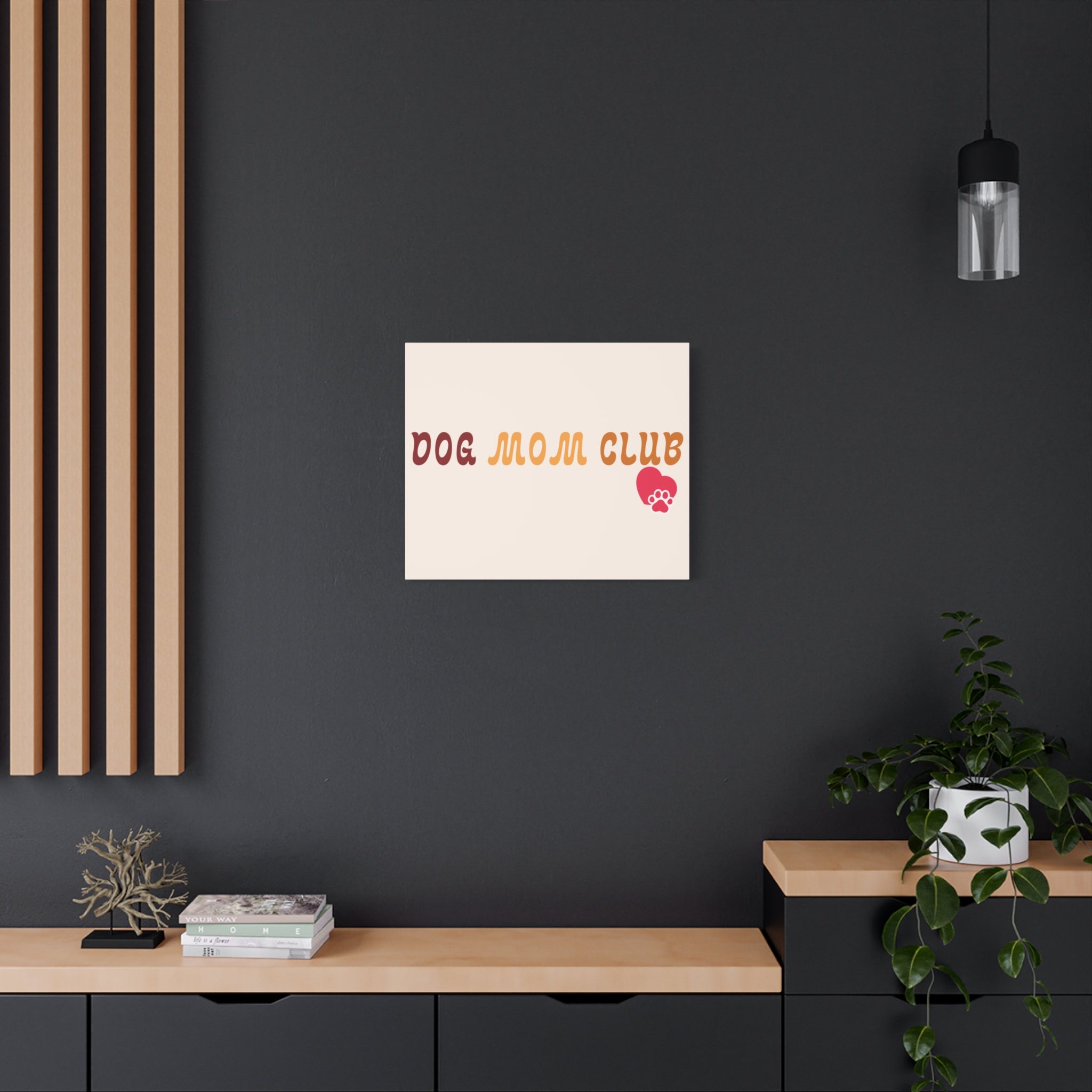 Dog Mom Club Canvas Wall Art — Matte Stretched 1.25"