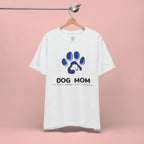 Dog Mom T-Shirt – Blue Paw Graphic "Dog Mom: It's Not a Hobby, It's a Lifestyle"