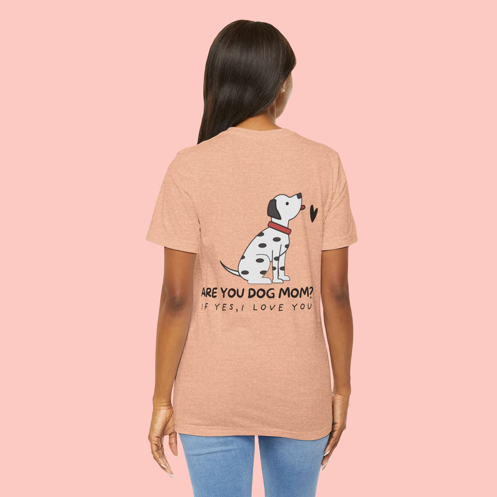 Dog Mom T-Shirt — 'Are You Dog Mom? If Yes, I Love You' Cute Dalmatian Tee
