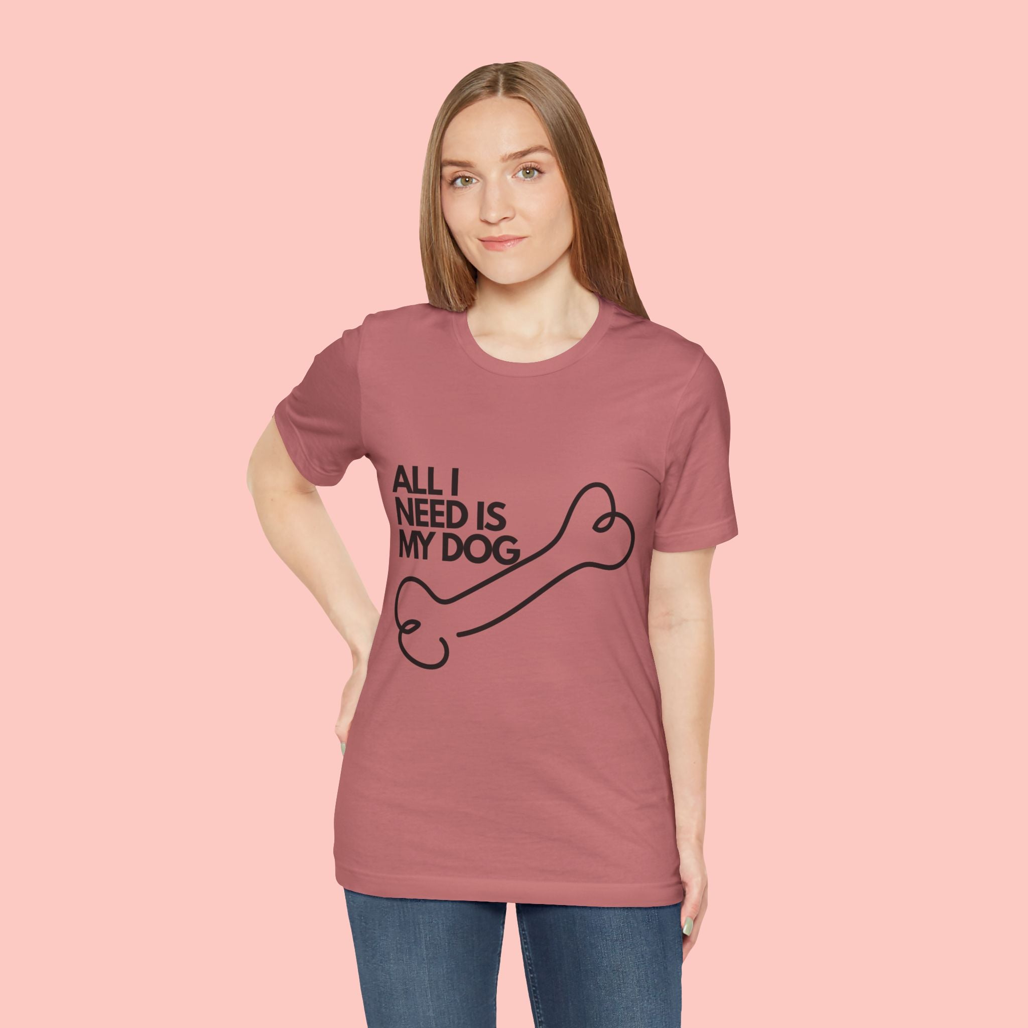 All I Need Is My Dog T-Shirt — Dog Lover Graphic Tee