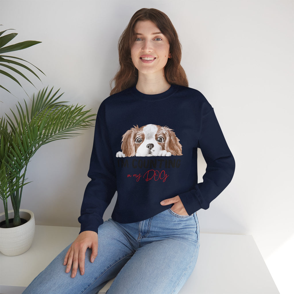 Dog Mom Sweatshirt - "I'm Counting On My Dog" Cute Cavalier King Charles Crewneck