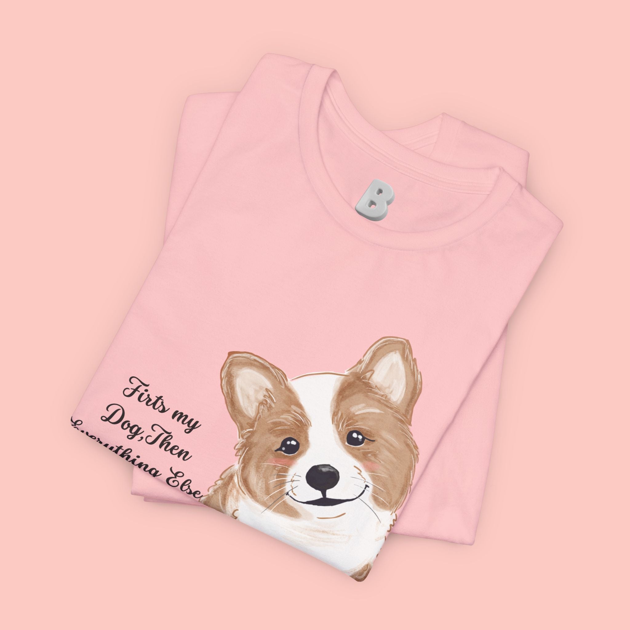 Corgi Love T-Shirt — "This my dog, then everything else" Cute Pet Tee