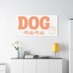 Dog Mama Matte Canvas Wall Art – Peach Script Pet Lover Decor