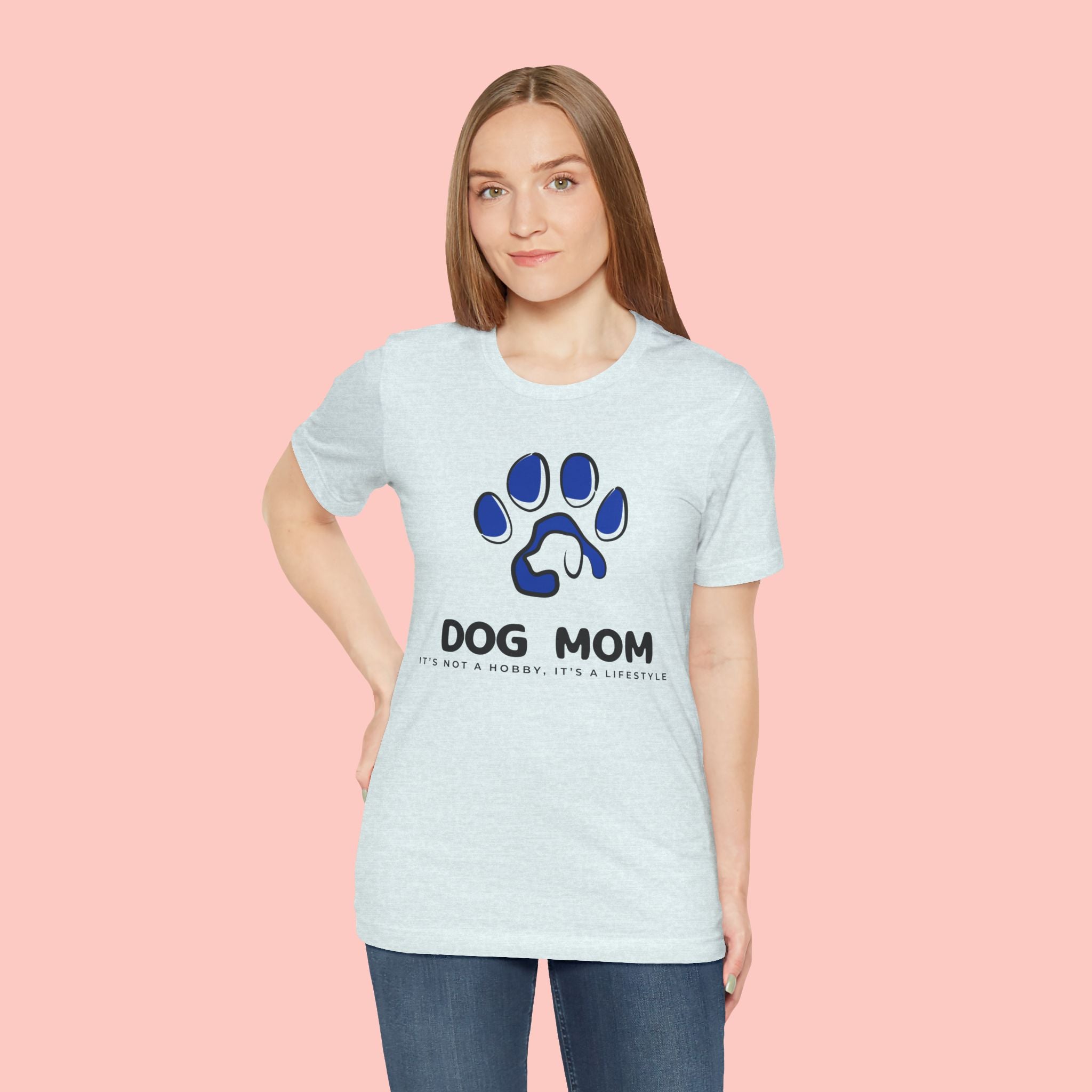 Dog Mom T-Shirt – Blue Paw Graphic "Dog Mom: It's Not a Hobby, It's a Lifestyle"