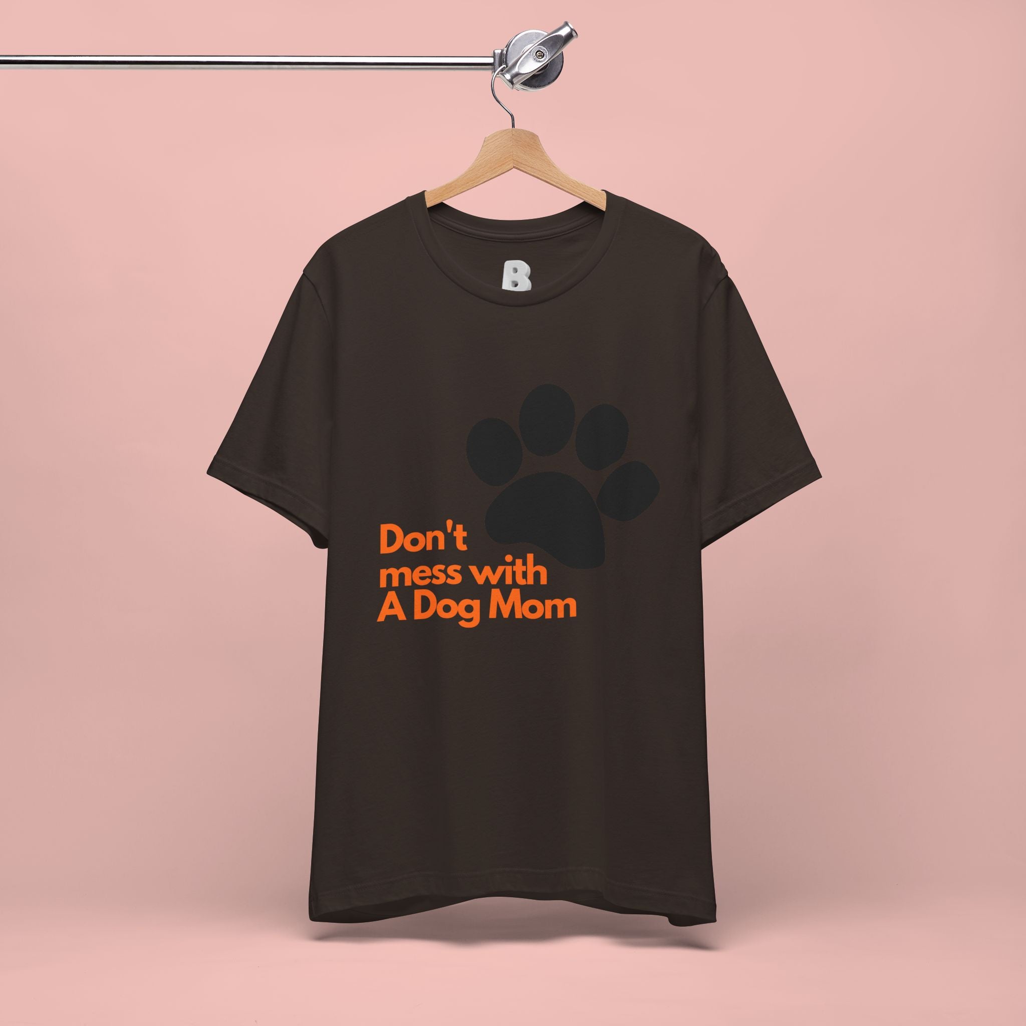 Don’t Mess With A Dog Mom T-Shirt — Paw Print Tee for Dog Lovers