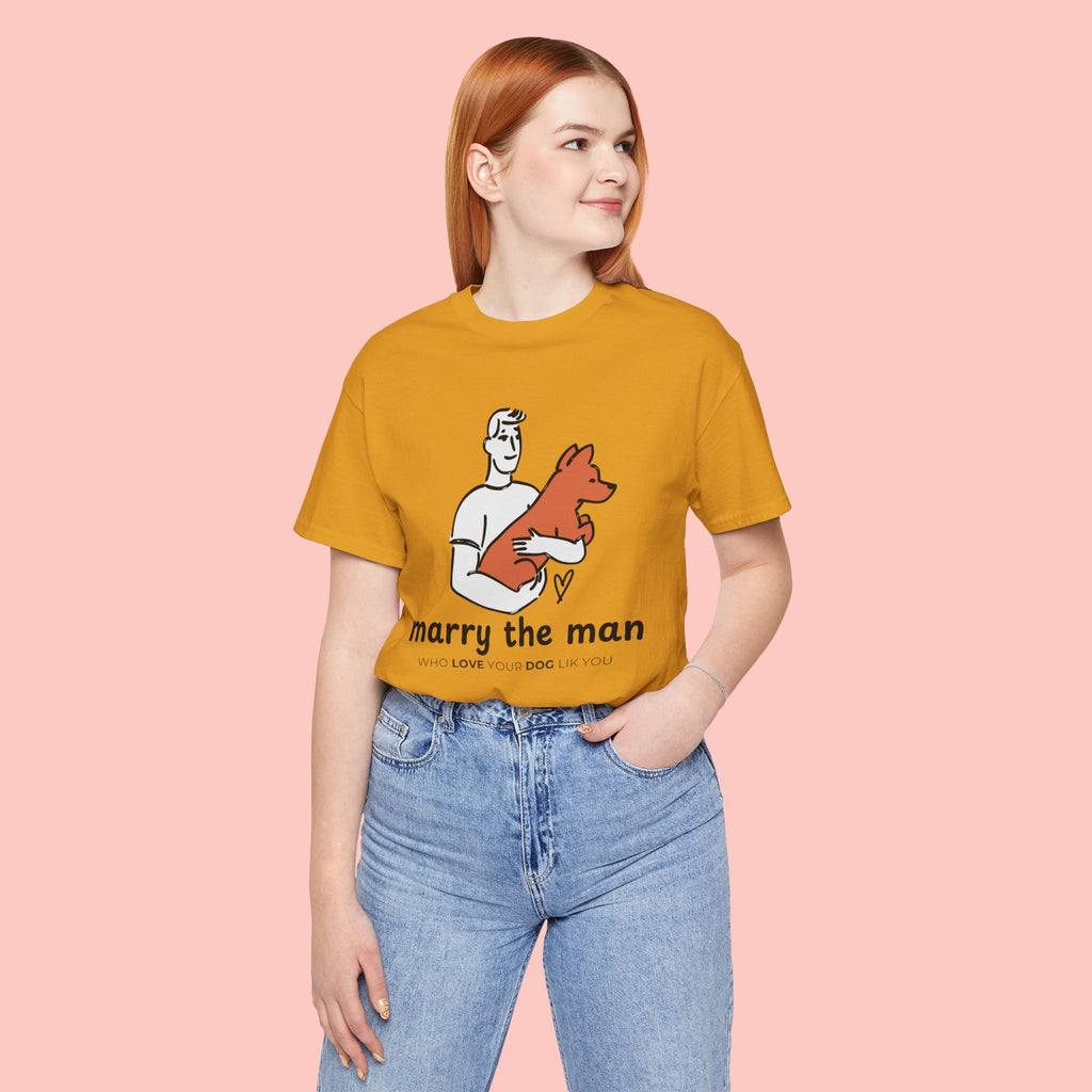 Marry the Man Dog Lover T-Shirt — Cute Couple & Pet Graphic Tee
