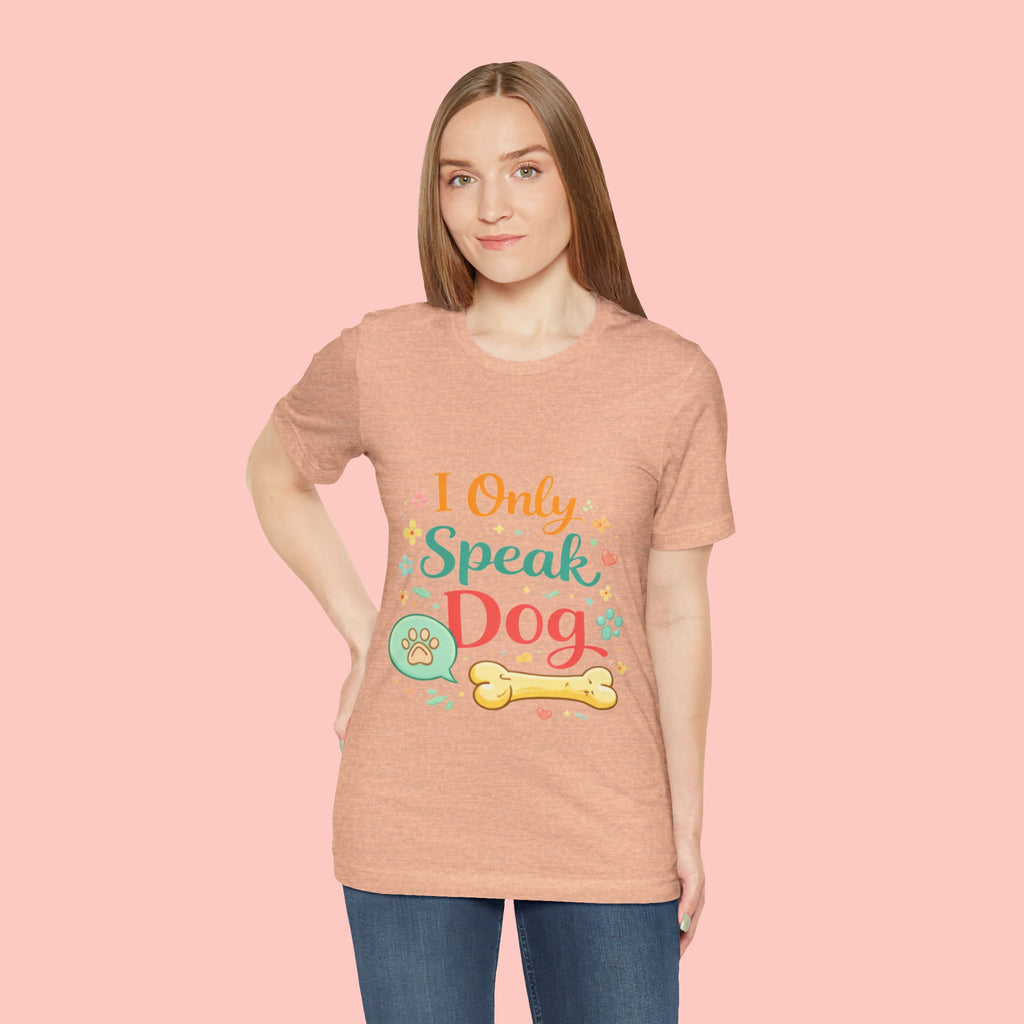 Dog Lover T‑Shirt – "I Only Speak Dog" Cute Paw & Bone Graphic Tee