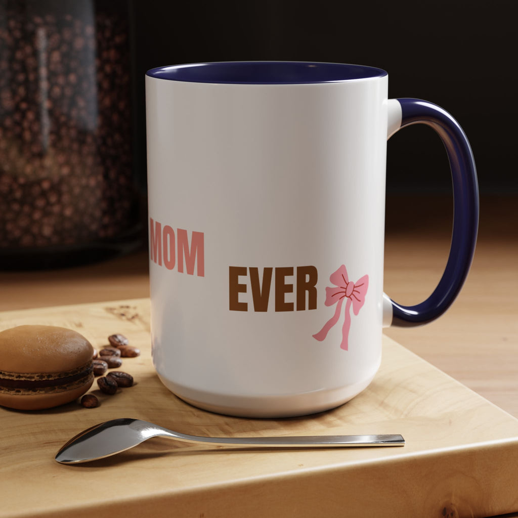 Dog Mom Coffee Mug — Best Dog Mom Ever Accent Ceramic Mug (11oz & 15oz)