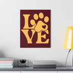 Acrylic Print - "Love Like My Dog Does" Wall Art