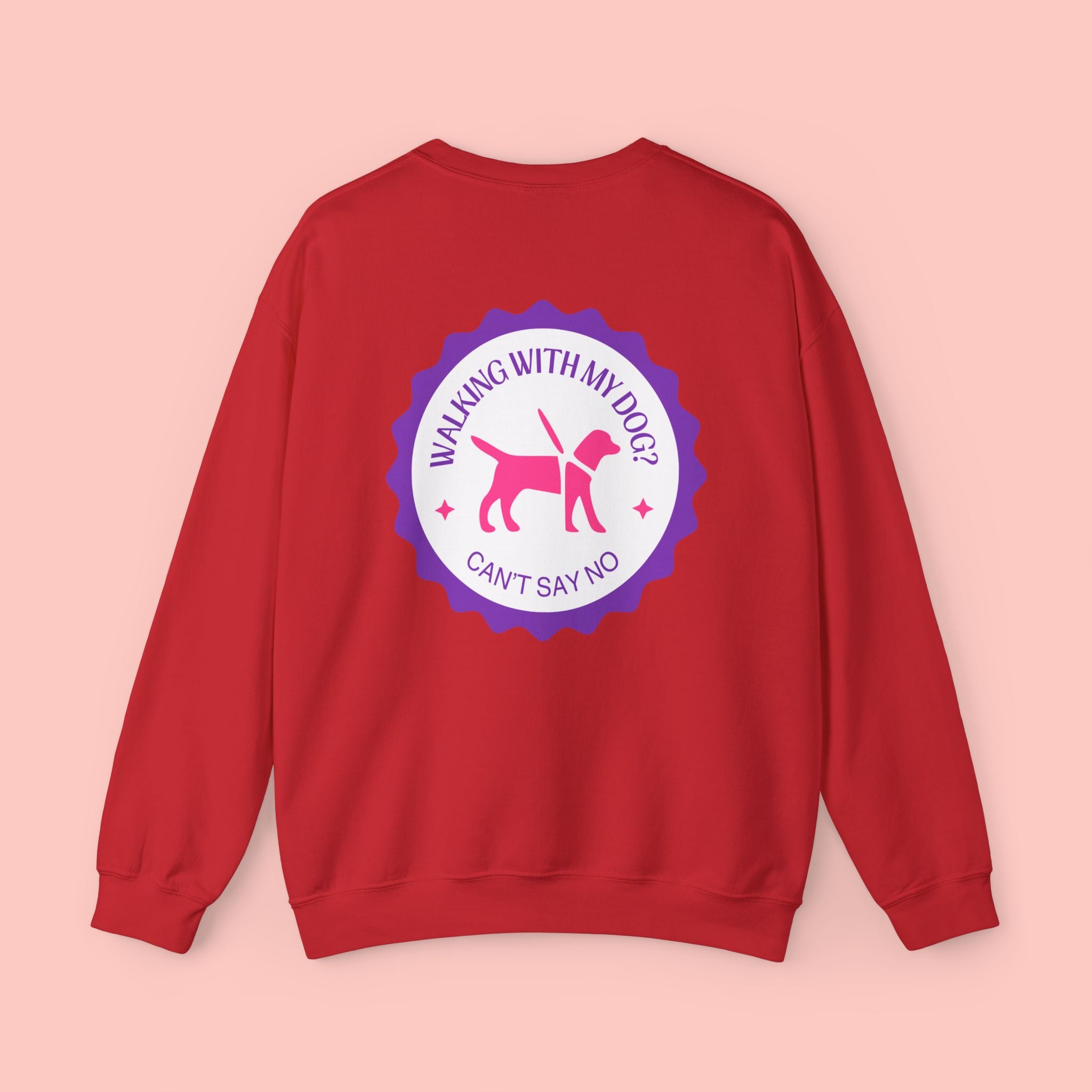 Walking With My Dog Sweatshirt – "Can't Say No" Dog Lover Crewneck