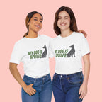 My Dog Is Spoiled T‑Shirt — Funny Dog Lover Tee with Sitting Dog Graphic