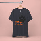 Don’t Mess With A Dog Mom T-Shirt — Paw Print Tee for Dog Lovers