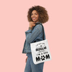 Dog Mom Canvas Tote Bag — “I’m Not Like a Regular Mom… I’m a Dog Mom”
